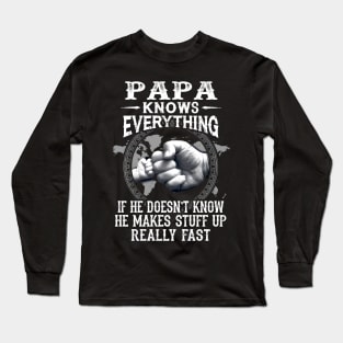 Papa Knows Everything If He Doesn't Know Father's Day Long Sleeve T-Shirt